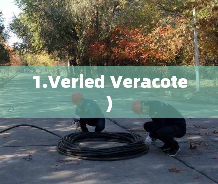 1.Veried Veracote)