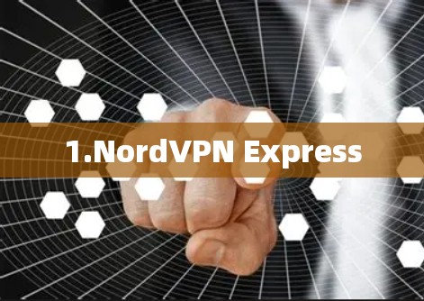 1.NordVPN Express